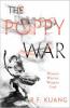 The Poppy War (The Poppy War, Book 1) - R. F. Kuang