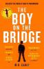 The Boy on the Bridge - M. R. Carey
