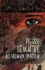 All Human Wisdom - Pierre Lemaitre