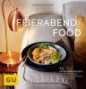 Feierabendfood - Susanne Bodensteiner