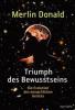 Triumph des Bewusstseins - Merlin Donald