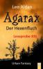 Agarax - Der Hexenfluch: Leseprobe XXL - Leo Aldan