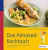 Das Almased-Kochbuch - Andrea Stensitzky-Thielemans