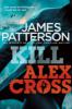 Kill Alex Cross - James Patterson