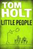 Little People - Tom Holt