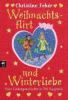 Weihnachtsflirt und Winterliebe - Christine Fehér