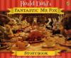 Fantastic Mr Fox, Storybook, Film Tie-In - Roald Dahl