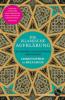Die islamische Aufklärung - Christopher De Bellaigue