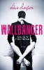 Wallbanger - Ein Nachbar zum Verlieben - Alice Clayton