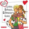 Freche Mädchen - Liebe, Schuss, Elfmeterkuss, 1 Audio-CD - Hortense Ullrich, Sabine Both