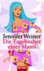 Die Tagebücher einer Mami - Jennifer Weiner