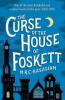 The Curse of the House of Foskett - M. R. C. Kasasian