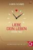 Liebe dein Leben jeden Tag - Karin Schmid