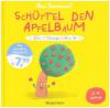 Schüttel den Apfelbaum - Ein Mitmachbuch. Für Kinder von 2 bis 4 Jahren - Nico Sternbaum