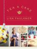 Tea and Cake with Lisa Faulkner - Lisa Faulkner