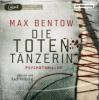 Die Totentänzerin, 1 Audio, - Max Bentow