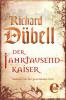 Der Jahrtausendkaiser - Richard Dübell