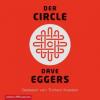 Der Circle, 8 Audio-CDs - Dave Eggers