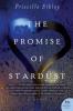 The Promise of Stardust - Priscille Sibley