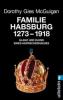 Familie Habsburg 1273-1918 - Dorothy Gies McGuigan