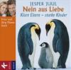 Nein aus Liebe, 1 Audio-CD - Jesper Juul
