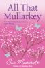 All That Mullarkey - Sue Moorcroft