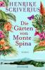 Die Gärten von Monte Spina - Henrike Scriverius