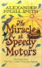 The Miracle at Speedy Motors. Mma Ramotswe und der verschollene Bruder - Alexander McCall Smith