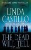 The Dead Will Tell: A Kate Burkholder Novel - Linda Castillo