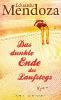 Das dunkle Ende des Laufstegs - Eduardo Mendoza