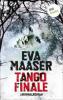 Tango Finale: Kommissar Rohleffs zweiter Fall - Eva Maaser