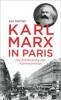 Karl Marx in Paris - Jan Gerber