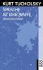 Sprache ist eine Waffe - Kurt Tucholsky