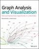Graph Analysis and Visualization - David Jonker, Richard Brath