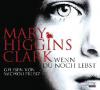 Wenn du noch lebst, 6 Audio-CDs - Mary Higgins Clark