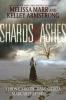 Shards and Ashes - Margaret Stohl, Kelley Armstrong, Carrie Ryan, Kami Garcia, Veronica Roth, Nancy Holder, Melissa Marr, Beth Revis, Rachel Caine