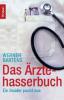 Das Ärztehasserbuch - Werner Bartens