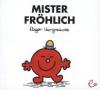 Mister Fröhlich - Roger Hargreaves