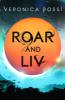 Roar and Liv - Veronica Rossi