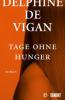 Tage ohne Hunger - Delphine De Vigan