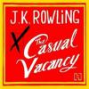 The Casual Vacancy, 15 Audio-CDs - Joanne K. Rowling