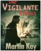 Der Vigilante-Effekt - Martin Kay
