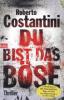 Du bist das Böse - Roberto Costantini