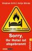 Sorry, Ihr Hotel ist abgebrannt - Stephan Orth, Antje Blinda