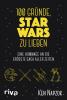 100 Gründe, Star Wars zu lieben - 