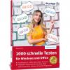 1000 Schnelle Tasten für Windows und Office - 