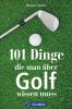 101 Dinge, die man über Golf wissen muss - 