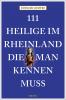 111 Heilige im Rheinland, die man kennen muss - 