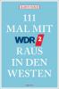 111 Mal mit WDR 2 raus in den Westen - 