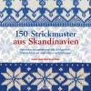 150 Strickmuster aus Skandinavien - 